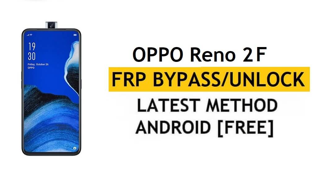 Oppo Reno 2 F Android 11 FRP 우회 Google 계정 잠금 확인 잠금 해제 최신