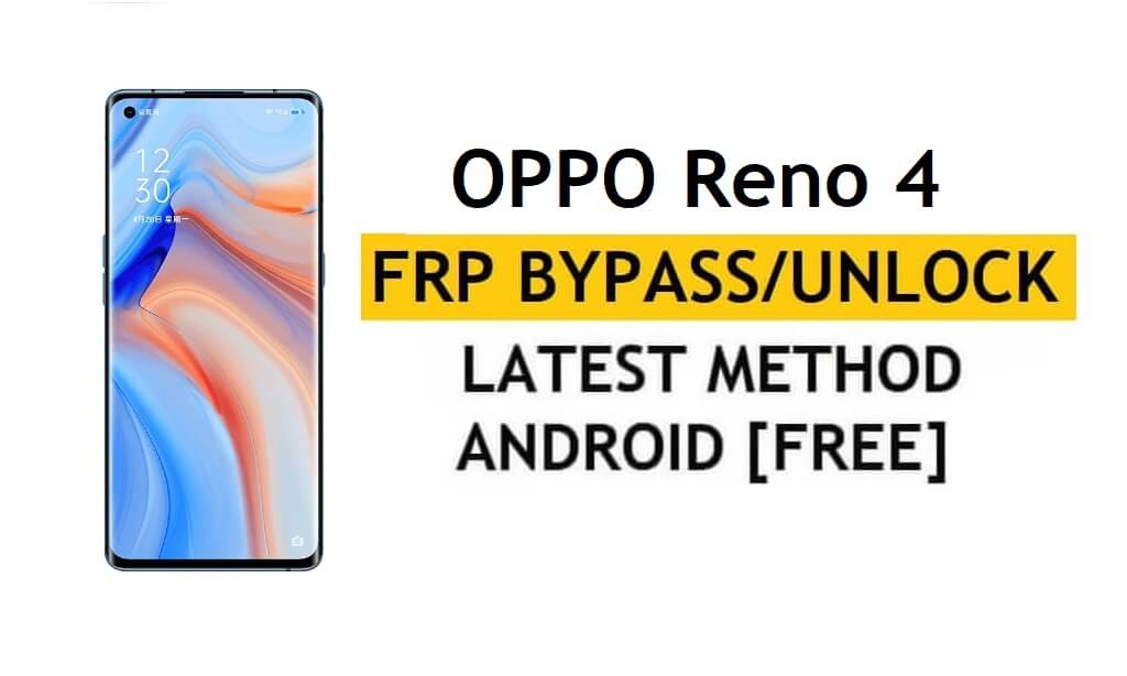 Oppo Reno 4 Android 11 FRP Bypass desbloquear verificação de bloqueio de conta do Google mais recente