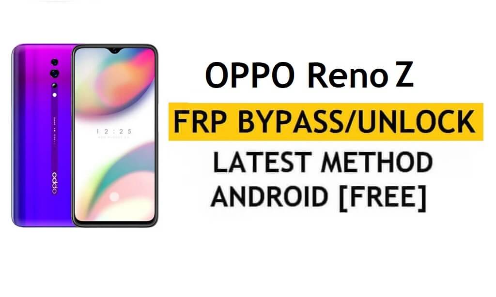 Oppo Reno Z FRP Bypass Google Gmail Lock El código de reparación de Android 10 no funciona gratis sin PC/APK
