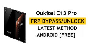 Oukitel C13 Pro FRP/Google-account ontgrendelen (Android 9) Nieuwste omzeilen