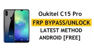 Oukitel C15 Pro FRP/Google Account Bypass (Android 9) Déverrouiller le dernier