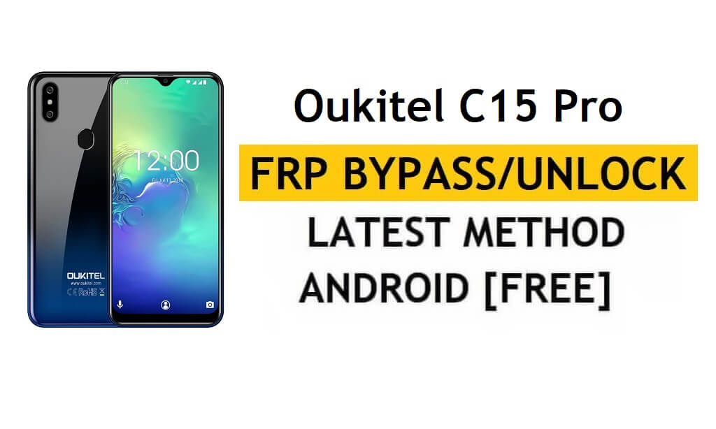 Oukitel C15 Pro FRP/Ignorar conta do Google (Android 9) Desbloquear o mais recente