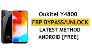 Oukitel Y4800 FRP/Google Account Unlock (Android 9) Bypass Latest free