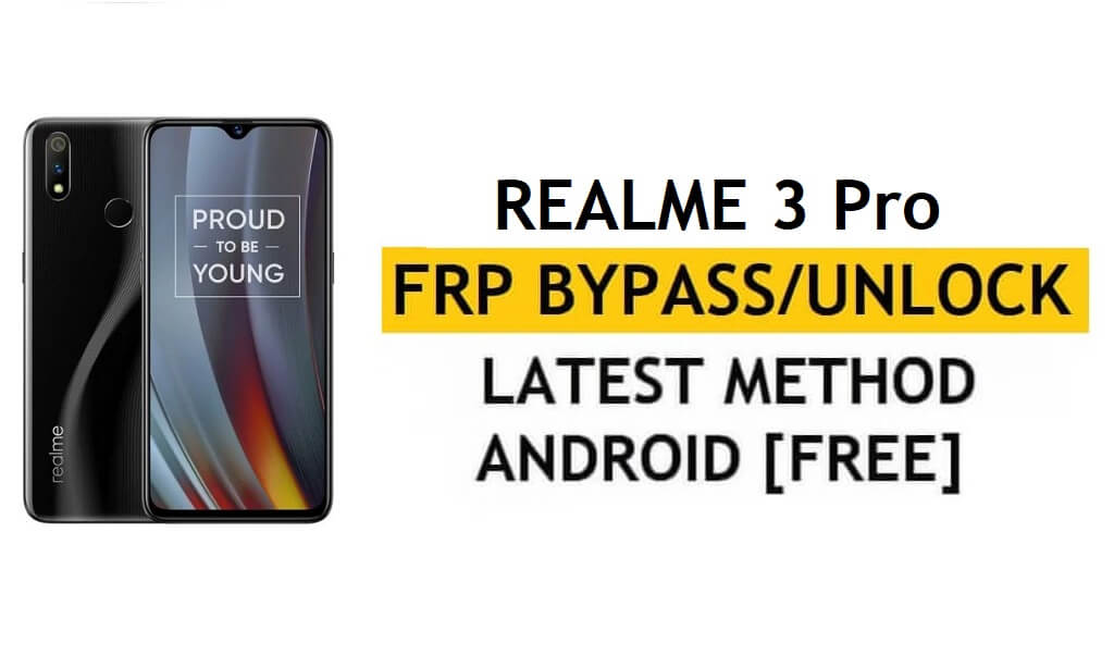 Realme 3 Pro Android 11 FRP Bypass – فتح قفل Google (إصلاح رمز FRP لا يعمل) بدون جهاز كمبيوتر/Apk