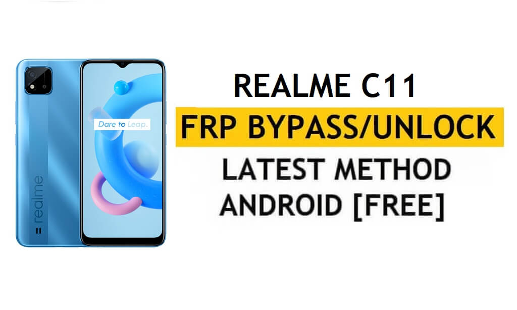 Realme C11 فتح FRP Bypass Google Gmail Lock Android 10 رمز الإصلاح لا يعمل مجانًا