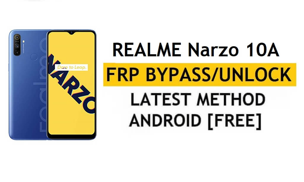 Realme Narzo 10A فتح FRP Bypass Google Gmail Lock Android 10 رمز الإصلاح لا يعمل مجانًا