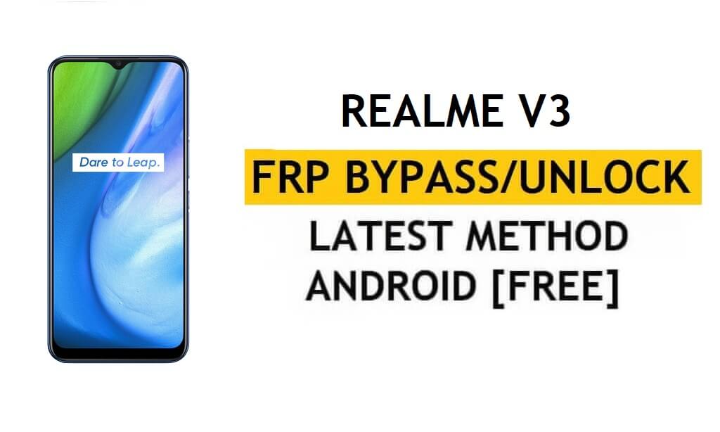 Realme V3 ปลดล็อค FRP บายพาส Google Gmail Lock รหัสแก้ไข Android 10 ไม่ทำงานฟรี