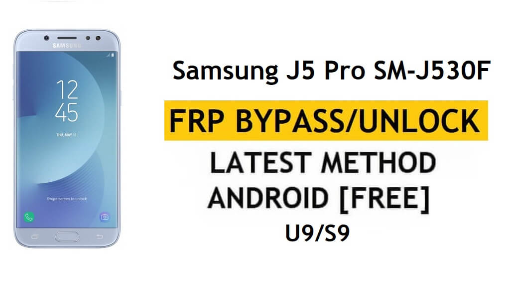 삼성 J5 Pro SM-J530F S9/U9 안드로이드 9 FRP 우회 구글 잠금해제
