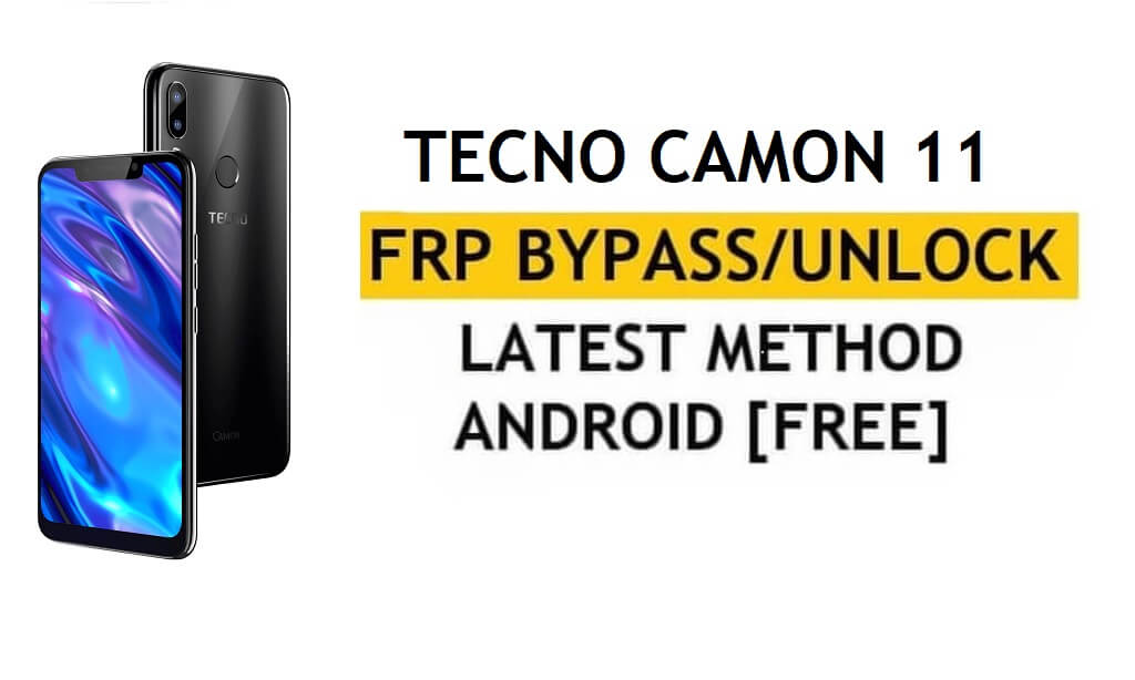 Tecno Camon 11 FRP Bypass Entsperren Sie die Google GMAIL-Verifizierung (Android 8.1) – Ohne PC/APK