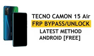 Google/FRP Bypass Tecno Camon 15 Air Android 10 | Nuovo metodo (senza PC/APK)