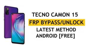 Omitir Google/FRP Tecno Camon 15 Android 10 | Nuevo método (sin PC/APK)