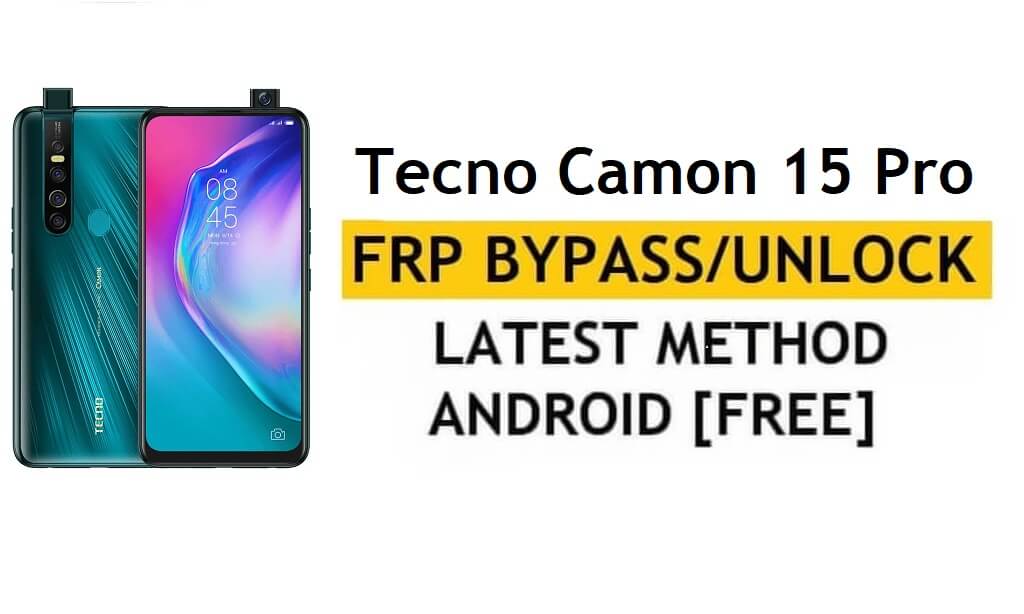 Contournement Google/FRP Tecno Camon 15 Pro Android 10 | Nouvelle méthode (sans PC/APK)