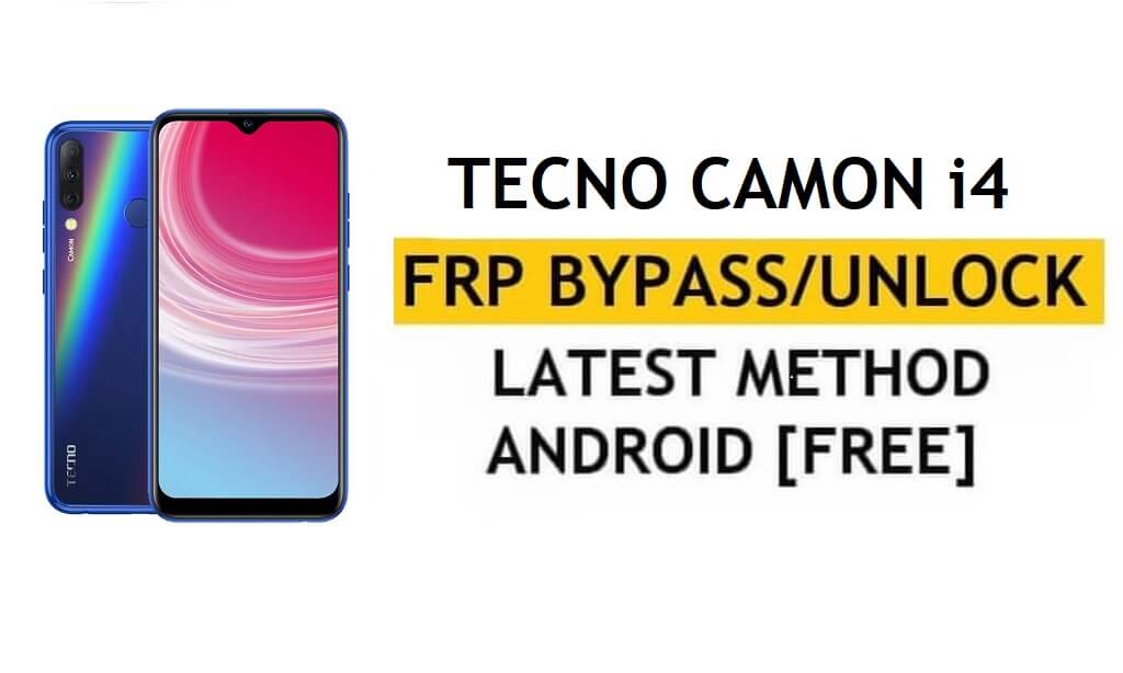 Google/FRP Bypass Tecno Camon i4 Android 9 | New Method (Without PC)