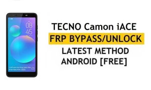 Tecno Camon iACE FRP Bypass ปลดล็อก Google GMAIL Verification (Android 8.1) – โดยไม่ต้องใช้ PC/APK