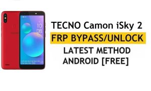 Tecno Camon iSky 2 FRP Bypass Buka Verifikasi Google GMAIL (Android 8.1) – Tanpa PC/APK