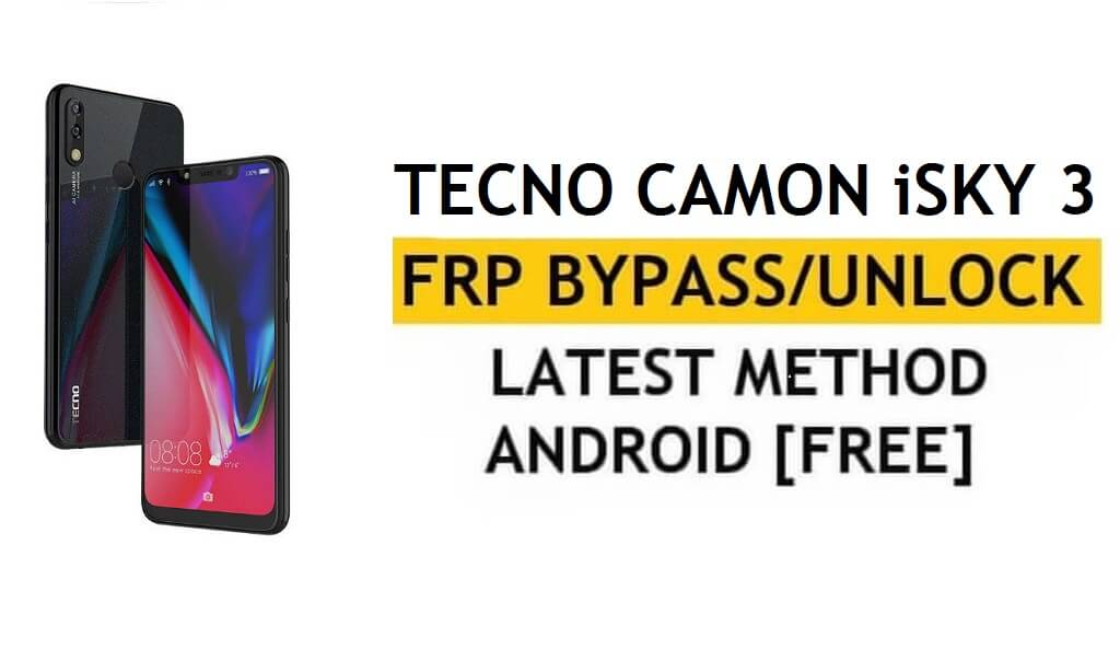 Google/FRP 우회 Tecno Camon iSKY 3 Android 9 | 새로운 방식(PC 없이)