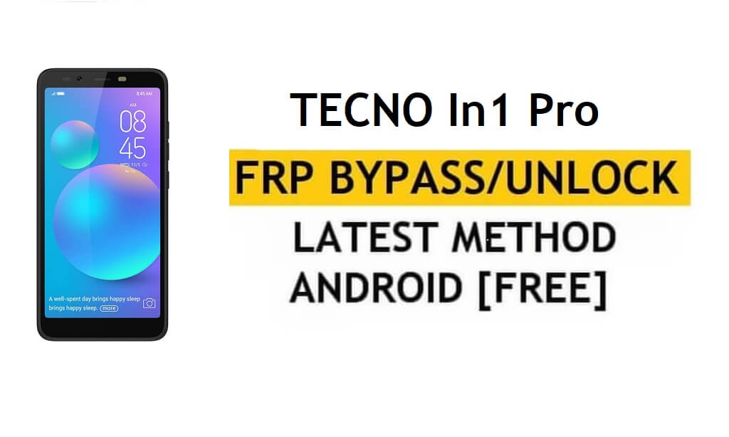 Tecno In1 Pro FRP बाईपास अनलॉक Google GMAIL सत्यापन (एंड्रॉइड 8.1) - बिना पीसी/एपीके के