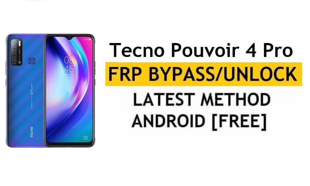 Google/FRP บายพาส Tecno Pouvoir 4 Pro Android 10 | วิธีการใหม่ (ไม่มี PC/APK)
