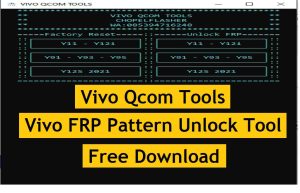 Vivo Qcom Tools FRP Pattern Unlock Factory Reset Tool Free Download