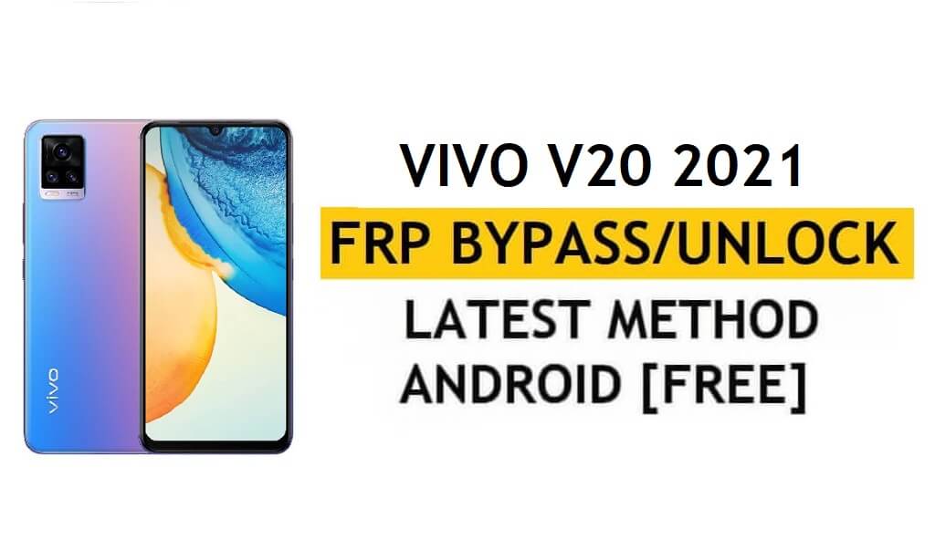 Vivo V20 2021 Réinitialiser la vérification du compte Google Android 11 Dernière sans PC/APK