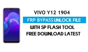 Vivo Y12 1904 Archivo FRP (sin autenticación) Omitir/Desbloquear mediante SP Flash Tool - Lo último gratis