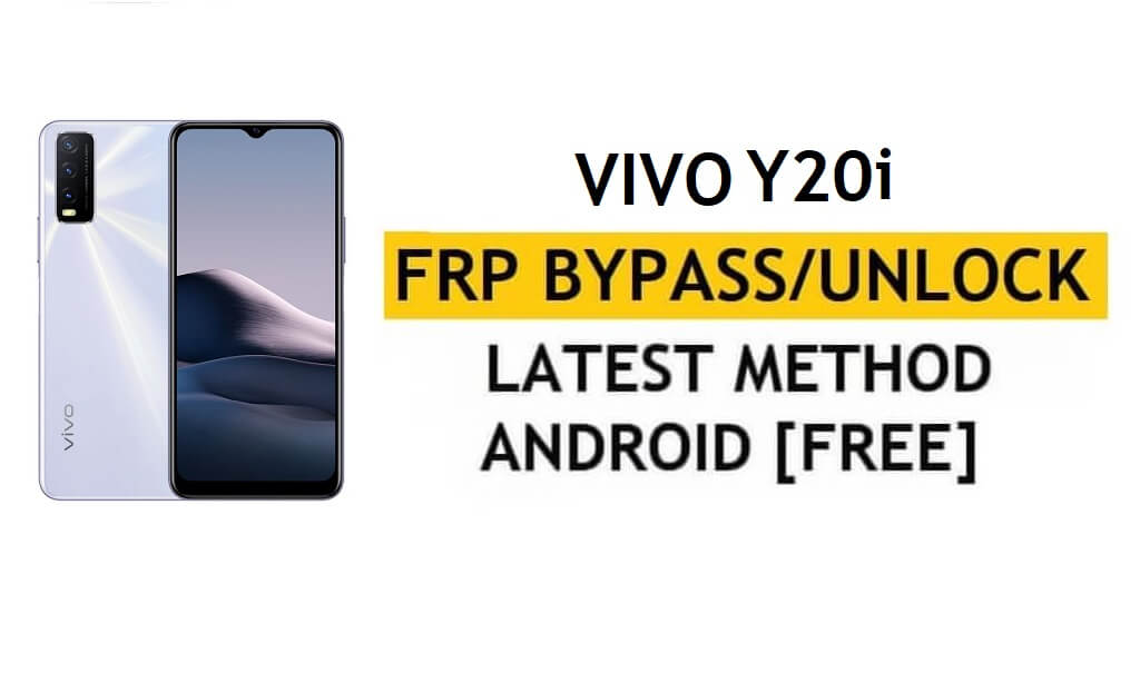 Vivo Y20i Android 11 FRP 우회 – Google Gmail 확인 재설정 – PC/Apk 없음 [최신 무료]