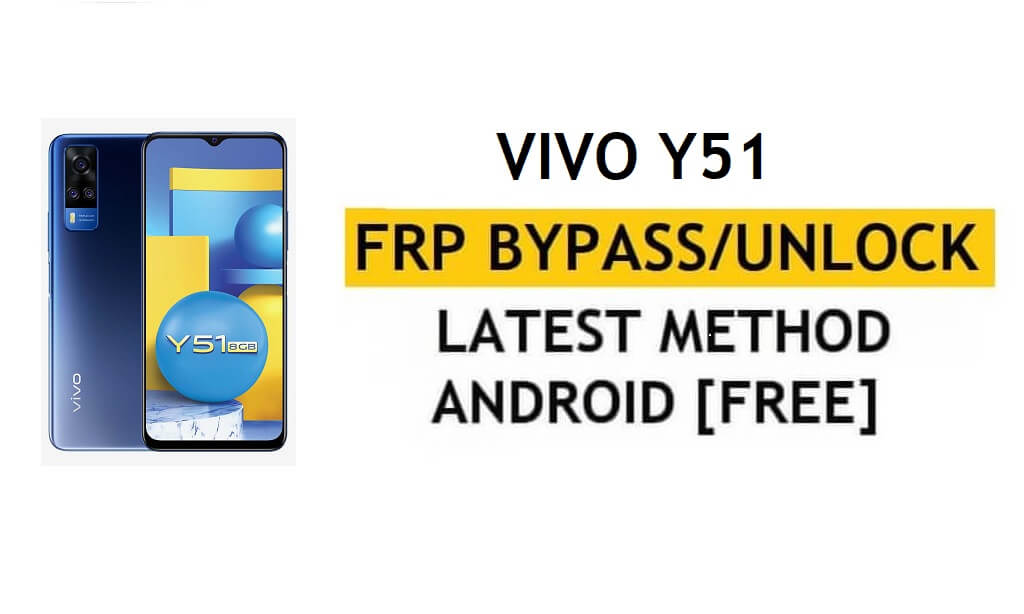 Vivo Y51 Android 11 FRP Bypass Réinitialiser le verrouillage Google sans PC/Apk gratuit