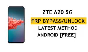 ZTE A20 5G FRP/Google खाता अनलॉक (एंड्रॉइड 10) पीसी/एपीके के बिना बायपास नवीनतम विधि