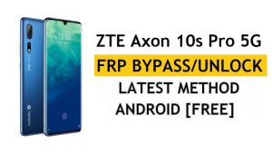 ZTE Axon 10s Pro 5G FRP Bypass Android 10 فتح قفل Google Gmail الأحدث