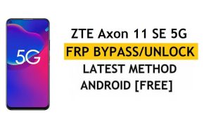 ZTE Axon 11 SE 5G FRP Bypass Android 10 ปลดล็อก Google Gmail ล่าสุด