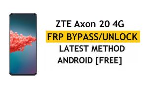 ZTE Axon 20 4G FRP बाईपास Android 10 नवीनतम Google Gmail अनलॉक मुफ़्त