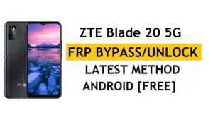 ZTE ब्लेड 20 5G FRP बाईपास एंड्रॉइड 10 अनलॉक Google gmail नवीनतम मुफ्त