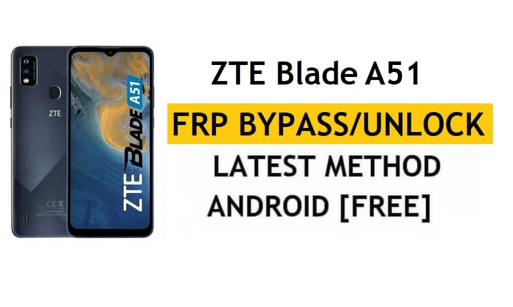 Bypass FRP ZTE Blade A51 [Android 11] Buka Kunci Google Gmail Terbaru