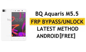 BQ Aquaris M5.5 FRP Bypass/Google unlock (Android 7.0) [Fix Youtube Update]