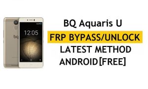 BQ Aquaris U FRP Baypas/Google kilidini açma (Android 7.0) [Konum Düzeltme ve Youtube Güncellemesi]