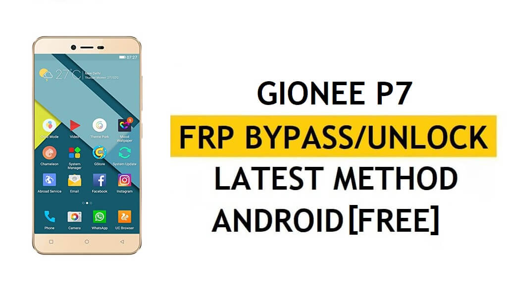 Gionee P7 FRP 우회 Google 잠금 잠금 해제(Android 6.0) - PC 없음[단 1분 만에]