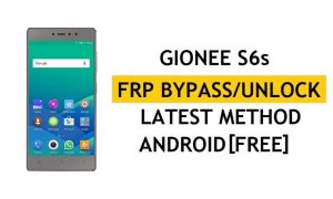 Gionee S6s FRP Bypass فتح قفل Google (Android 6.0) - بدون جهاز كمبيوتر [في دقيقة واحدة فقط]