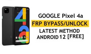 Google Pixel 4a Android 12 FRP-Umgehung/Entsperrung des Google-Kontos – ohne PC/APK (neueste kostenlose Methode)