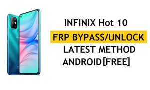 Réinitialiser le verrouillage du compte Google FRP Infinix Hot 10 X682B gratuitement le plus récent sans ordinateur ni Apk