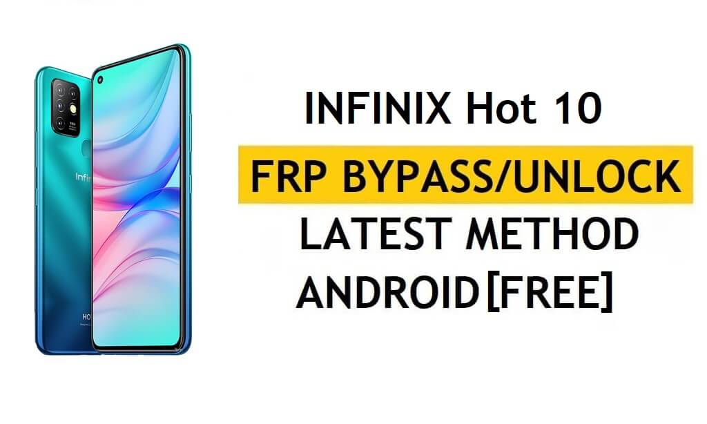 Reset FRP Google Account Lock Infinix Hot 10 X682B Free Latest Without Computer & Apk
