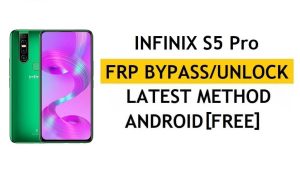Reset FRP Google Account Lock Infinix S5 Pro X660 Free Latest Without Computer & Apk