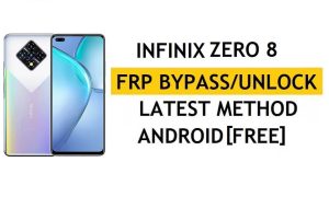 Réinitialiser le verrouillage du compte Google FRP Infinix Zero 8 X687 gratuitement le plus récent sans ordinateur ni Apk
