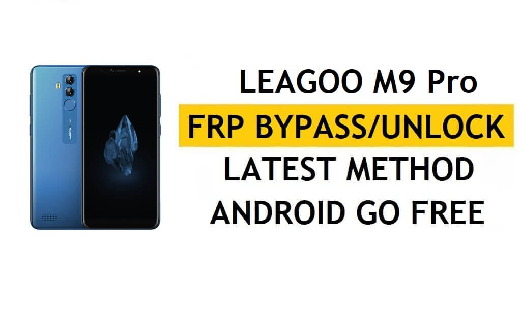 Leagoo M9 Pro FRP Bypass último método: verificar la solución de bloqueo de Google Gmail (Android 8.1)