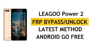 Leagoo Power 2 FRP Bypass Nieuwste methode - Controleer Google Gmail Lock-oplossing (Android 8.1)