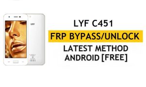 Lyf C451 FRP Bypass (Android 6.0) Déverrouillez le verrouillage Google Gmail sans PC