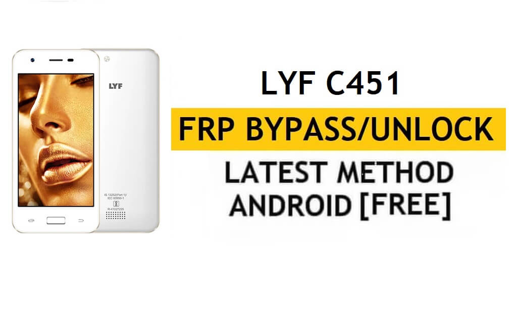 Lyf C451 FRP Bypass (Android 6.0) فتح قفل Google Gmail بدون جهاز كمبيوتر الأحدث