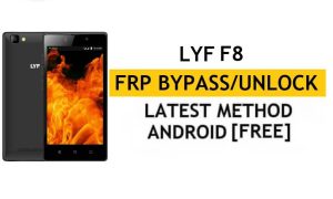 Lyf F8 FRP Bypass (Android 6.0) Ontgrendel Google Gmail Lock zonder pc Nieuwste