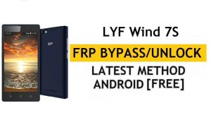Lyf Wind 7S FRP Bypass (Android 6.0) Google Gmail Lock ohne PC entsperren Neueste