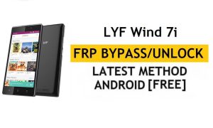 Lyf Wind 7i FRP Bypass (Android 6.0) Déverrouillez le verrouillage Google Gmail sans PC