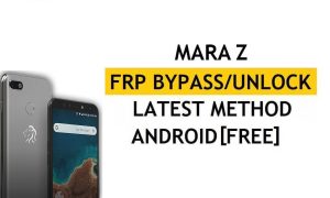 Maraphone Mara Z FRP Bypass (Android 8.1) Buka Kunci Google Gmail Tanpa PC Terbaru